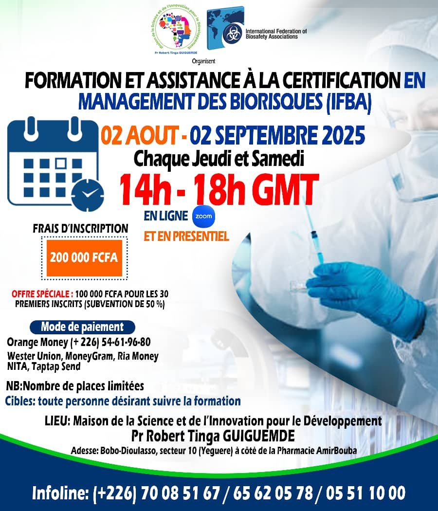 🎯 Une opportunité unique de renforcer vos compétences en biosécurité et biosûreté dans les laboratoires et milieux à risques biologiques et devenez expert international certifié !

📅 Du 02 août au 02 septembre 2025
📍 Tous les jeudis et samedis | 14h – 18h GMT
💻 Formation hybride : en ligne via Zoom & en présentiel

💰 Frais d'inscription : 200 000 FCFA
🎁 Offre spéciale : -50% pour les 30 premiers inscrits (soit 100 000 FCFA seulement !)